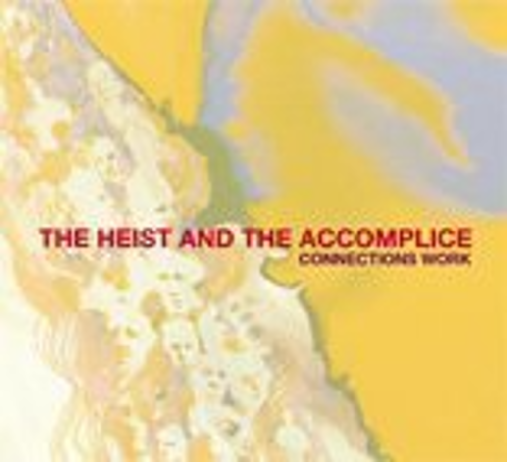 The Heist & The Accomplice Connections Work Cover